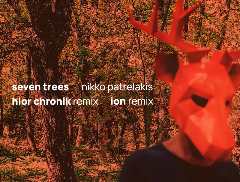 Nikko Patrelakis - Seven Trees Remixes